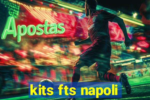 kits fts napoli